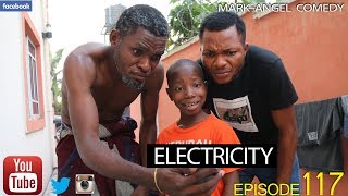 ELECTRICITY Mark Angel Comedy Episode 117 [upl. by Alaaj]