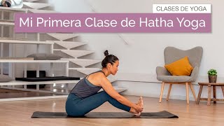 Mi Primera Clase de Yoga  Hatha para Principiantes [upl. by Wrench98]