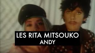 Les Rita Mitsouko  Andy Clip Officiel [upl. by Lerak]