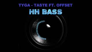 TYGA  TASTE FT OFFSET EXTREME BASS BOOST [upl. by Naima]