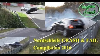 Big CRASH and FAIL compilation 2016 on Nürburgring Nordschleife RingDrive Channel [upl. by Nnaj]