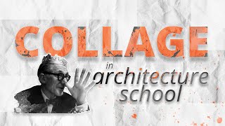 Why you should COLLAGE your way through Architecture School [upl. by Fannie604]