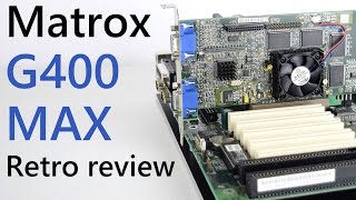 Matrox G400 MAX Retro Review [upl. by Schalles680]