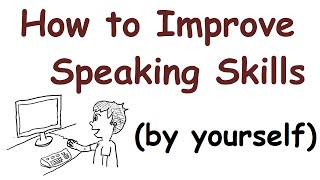 How to improve your English speaking skills by yourself [upl. by Paske]