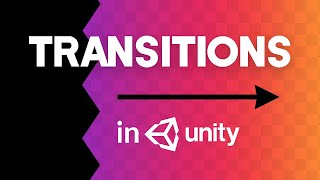 How to make AWESOME Scene Transitions in Unity [upl. by Reave]