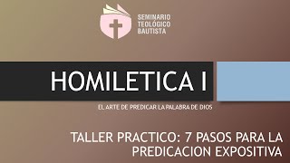 Taller de Homiletica 7 pasos para la predicación expositiva [upl. by Aholah]