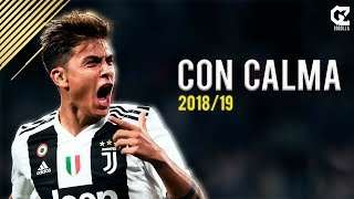 Paulo Dybala ● Con Calma  Daddy Yankee ● Goals amp Skills  201819  HD [upl. by Neufer824]