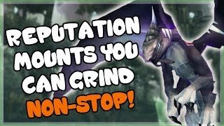 Reputation Mounts That You Can Grind All Day Part 1  Vanilla TBC and WotLK Rep Guide [upl. by Oaht]