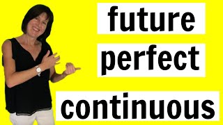 Future Perfect Continuous in English  English Grammar Lesson [upl. by Standley]