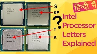 Intel Processor LettersK F T S H HK HQ G U Y M C  S P R E Explained in HIndi [upl. by Walter]