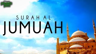 Surah Al Jumuah  Soothing Recitation [upl. by Egroej]