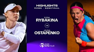 Elena Rybakina vs Jelena Ostapenko  2023 Rome Semifinal  WTA Match Highlights [upl. by Einnel]