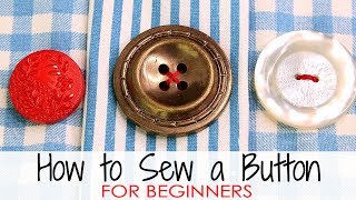 How to Sew a Button  for Absolute BEGINNERS [upl. by Anilatac228]