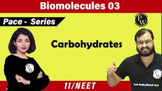 Biomolecules 03  Carbohydrates  Class 11  NEET  PACE Series [upl. by Adnohsek]