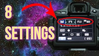 8 Astrophotography DSLR Settings You Need To Know [upl. by Ased]