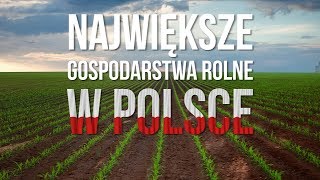 Największe gospodarstwa rolne w Polsce Matheo780 [upl. by Jacobsohn950]