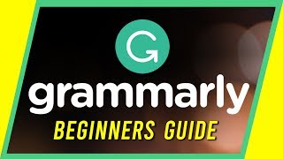 How to Use Grammarly  Beginners Guide [upl. by Anibur]