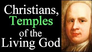 Christians Temples of the Living God  George Whitefield Audio Sermons 12 [upl. by Gwenore]