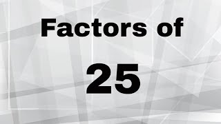 Factors of 25 [upl. by Kanya]