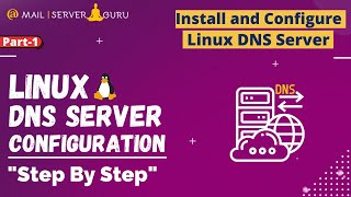 Install and Configure Linux DNS Server  Linux DNS Server  Part1 [upl. by Aliahkim]