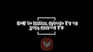 How to Install Aptoide on Sony Android TV [upl. by Kizzie48]