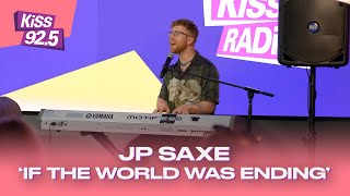 JP Saxe If The World Was Ending  KiSS Sofa Sessions [upl. by Ahc]