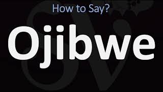 How to Pronounce Ojibwe CORRECTLY [upl. by Ami49]