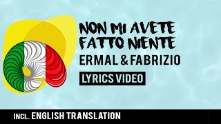 Italy Eurovision 2018 Non Mi Avete Fatto Niente  Ermal Meta amp Fabrizio Moro Lyrics [upl. by Rex]