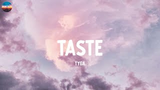 Taste  Tyga Lyrics [upl. by Jaal]