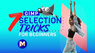 7 GIMP Selection Tricks Every Beginner Should Know [upl. by Huxley]