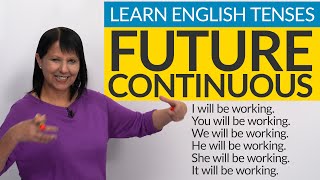 Learn English Tenses FUTURE CONTINUOUS [upl. by Liliane]