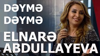 Elnarə Abdullayeva Muğam Dəymə Dəymə Canlı İfa 2018 [upl. by Ardnossak562]