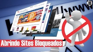 DESBLOQUEAR SITES BLOQUEADOS PELA SUA INTERNET [upl. by Naols]