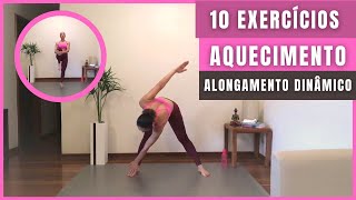 10 EXERCÍCIOS DE AQUECIMENTO COM ALONGAMENTO DINÂMICO EM CASA [upl. by Yelwah]