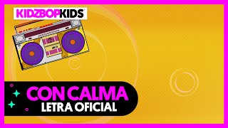 KIDZ BOP Kids  Con Calma Letra Oficial [upl. by Morvin]