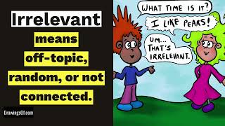 Irrelevant vs Relevant Illustrated [upl. by Lorac129]