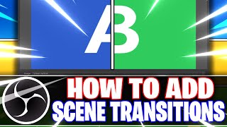 OBS Studio Ultimate Scene Transitions Guide OBS Studio Tutorial [upl. by Jopa]