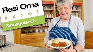 Resi Oma kocht  Rindsgulasch [upl. by Eicnahc740]