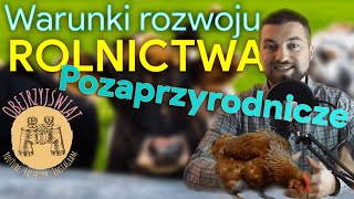 Warunki rozwoju rolnictwa cz 2  czynniki pozaprzyrodnicze [upl. by Yelreveb]