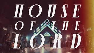 Phil Wickham  House Of The Lord Official Lyric Video [upl. by Letsyrc]