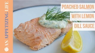 Poached Salmon with Lemon Dill Sauce [upl. by Somar]