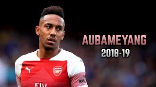 PierreEmerick Aubameyang 201819  Goals amp Dribbling Skills [upl. by Plate]