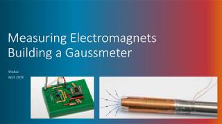 Measuring Electromagnets  Building a Gaussmeter [upl. by Lleda]