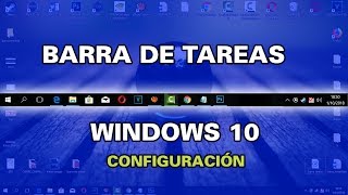 Configurar barra de tareas de windows 10 Personalizar 2019 [upl. by Neirod888]