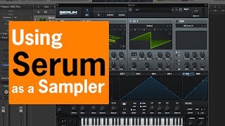 Using Serum as a Sampler  Chris Gear [upl. by Charita282]