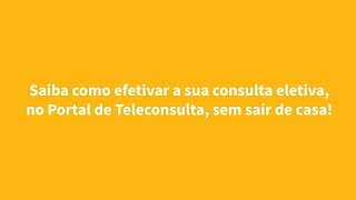 Aprenda a efetivar sua consulta eletiva no Portal de Teleconsulta [upl. by Roselle]