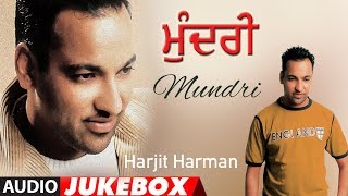 Mundri Harjit Harman Full Album Jukebox Atul Sharma  Punjabi Audio Songs [upl. by Atiuqaj619]