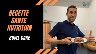 Recette Santé Nutrition  Bowl Cake [upl. by Eimile]