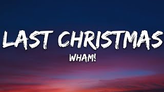 Wham  Last Christmas Lyrics [upl. by Huan]