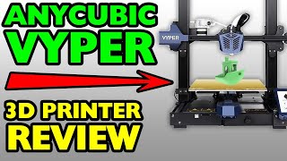 Anycubic Vyper 3D Printer Review [upl. by Seugirdor]